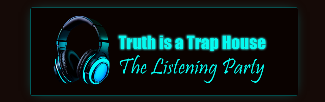 Truth is a Trap House — The Listening Party: glowing teal headphones beside neon title text