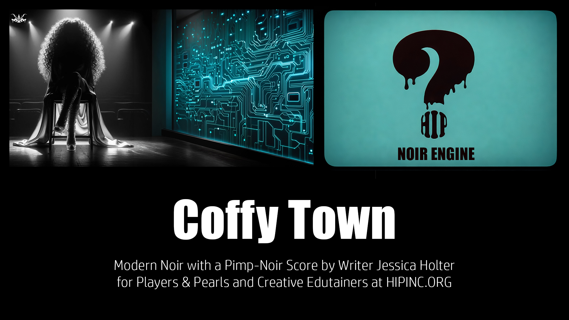 Coffy Town — modern noir with a pimp-noir score by writer Jessica Holter
